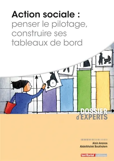 Action sociale : penser le pilotage, construire ses tableaux de bord