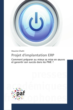Projet d'implantation ERP : Comment préparer au mieux sa mise en oeuvre et garantir son succès dans les PME ?