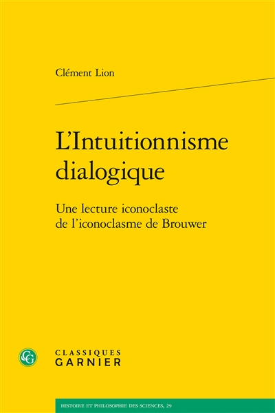 L'intuitionnisme dialogique : une lecture iconoclaste de l'iconoclasme de Brouwer
