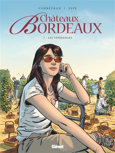 Châteaux Bordeaux. Vol. 7. Les vendanges