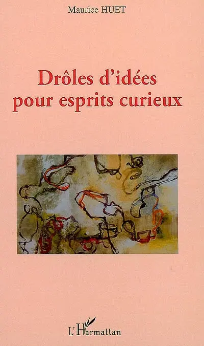 Drôles d'idées pour esprits curieux