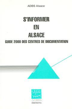 S'informer en Alsace : guide 2000 des centres de documentation