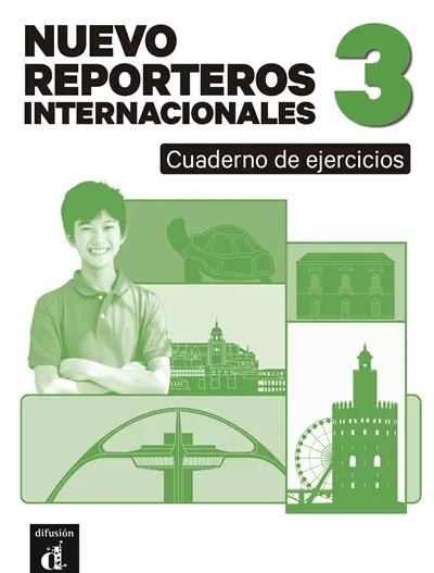 Nuevo reporteros internacionales 3 : cuaderno de ejercicios