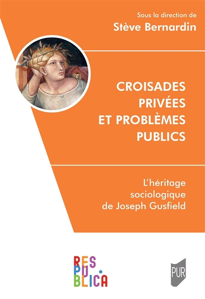 Croisades privées et problèmes publics : l'héritage sociologique de Joseph Gusfield