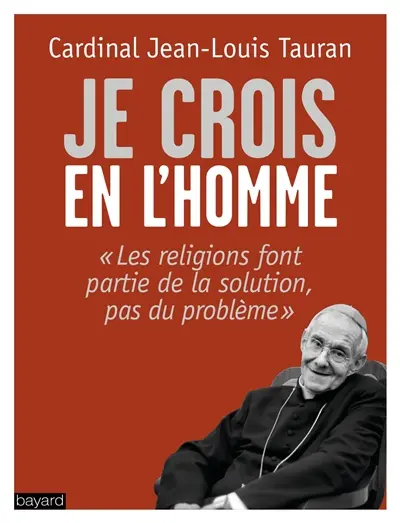 Je crois en l'homme : les religions font partie de la solution, pas du problème