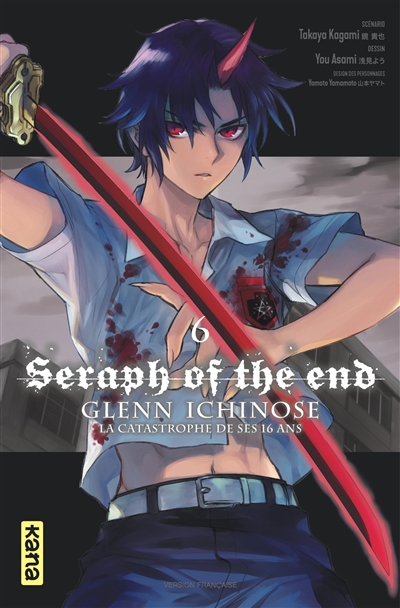 Seraph of the end : Glenn Ichinose : la catastrophe de ses 16 ans. Vol. 6