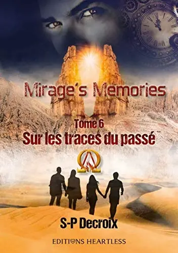 Mirage's memories. Vol. 6. Sur les traces du passé