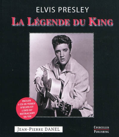 Elvis Presley : la légende du King