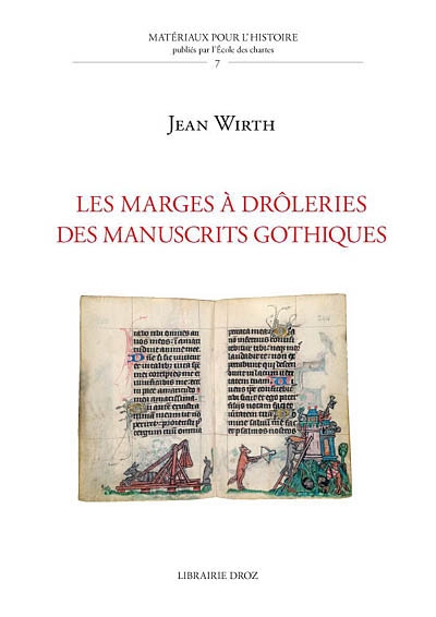 Les marges à drôleries des manuscrits gothiques (1250-1350)