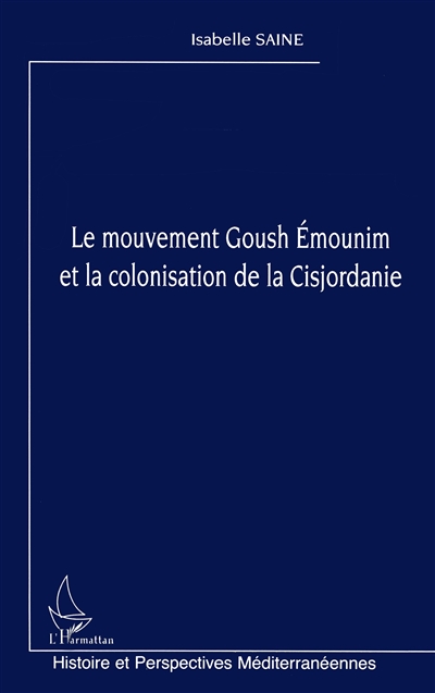 Le mouvement Goush Emounim...