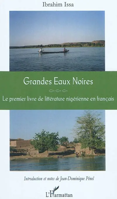 Grandes eaux noires : le premier livre de littérature nigérienne en français
