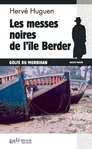 Nazer Baron. Vol. 2. Les messes noires de l'île Berder : Golfe du Morbihan