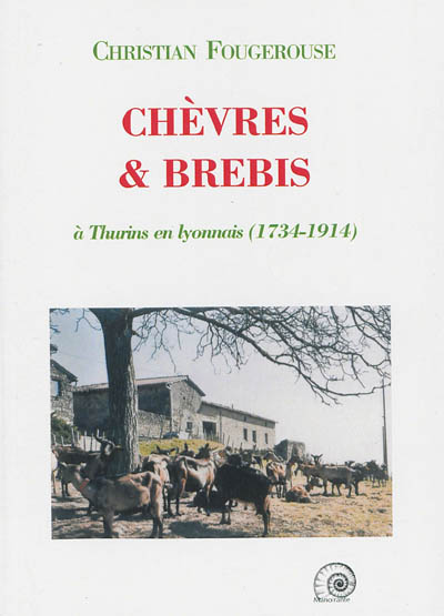 Chèvres & brebis à Thurins en Lyonnais : 1734-1914