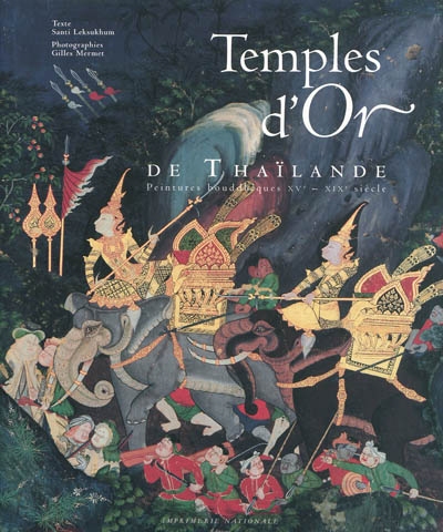 Temples d'or de Thaïlande : peintures boudhiques, XVe-XIXe siècle