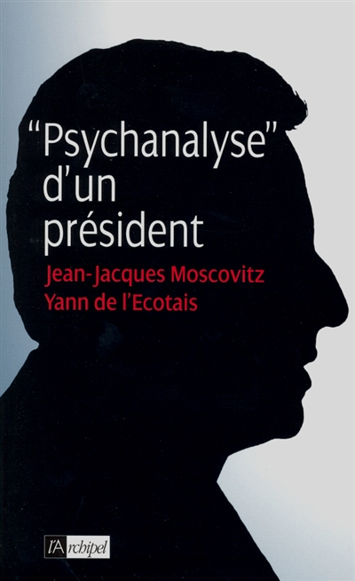 Psychanalyse d'un président