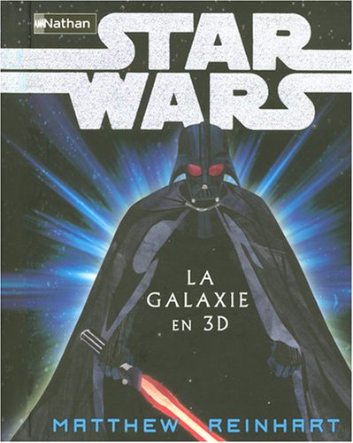 Star Wars : la galaxie en 3D