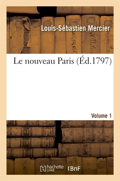Le nouveau Paris. Volume 1