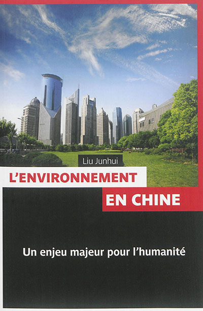 L'environnement en Chine : un enjeu majeur pour l'humanité