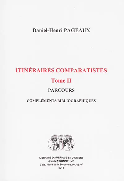 Itinéraires comparatistes. Vol. 2. Parcours : compléments bibliographiques