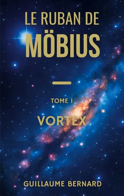 Le Ruban de Moebius : Tome I : Vortex