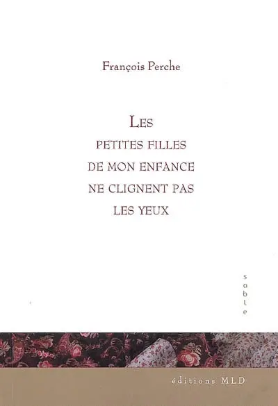 Les petites filles de mon enfance ne clignent pas leurs yeux