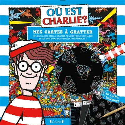 Où est Charlie ? : mes cartes à gratter : des jeux & des défis à gratter pour retrouver Charlie et ses amis dans des mondes fantastiques !