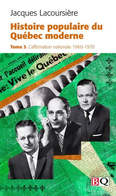 Histoire populaire du Québec moderne. Vol. 3. L'affirmation nationale, 1960-1970