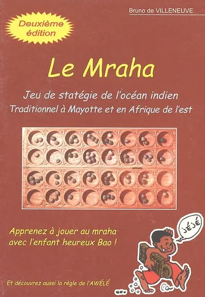 Le mraha : jeu de stratégie de l'océan Indien traditionnel à Mayotte et en Afrique de l'Est