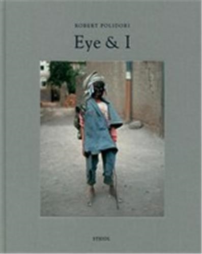 Robert Polidori Eye and I