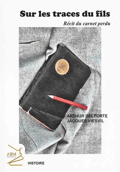 Sur les traces du fils : récit du carnet perdu