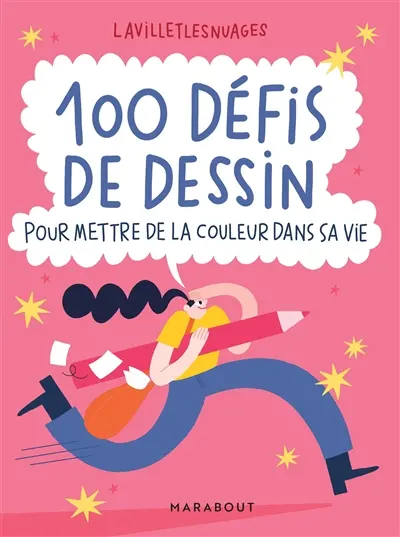 100 défis de dessin : pour mettre de la couleur dans sa vie