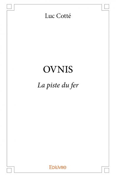 Ovnis : La piste du fer