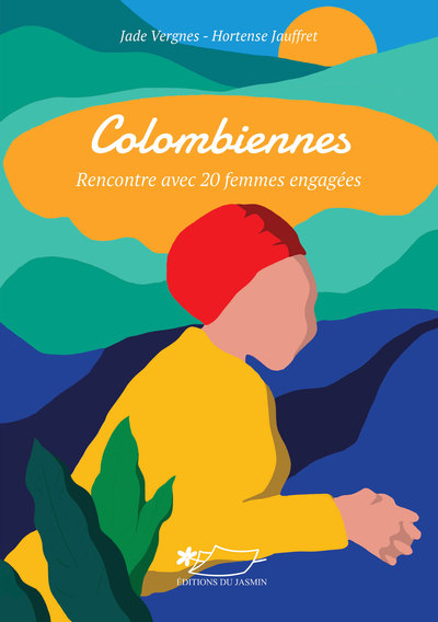 Colombiennes : rencontre avec 20 femmes engagées