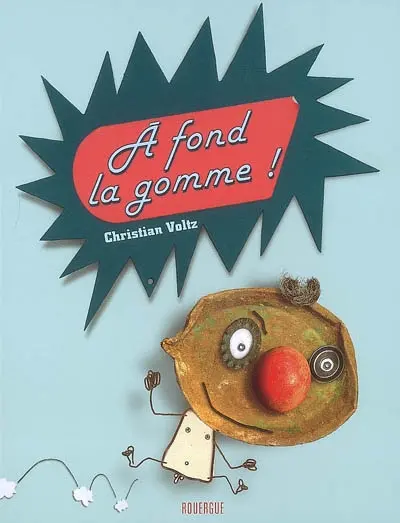 A fond la gomme !