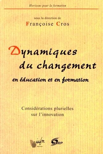 Dynamiques du changement en éducation et en formation : considérations plurielles sur l'innovation