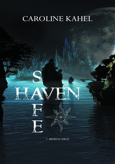 Safe Haven. Vol. 1. Briser le cercle