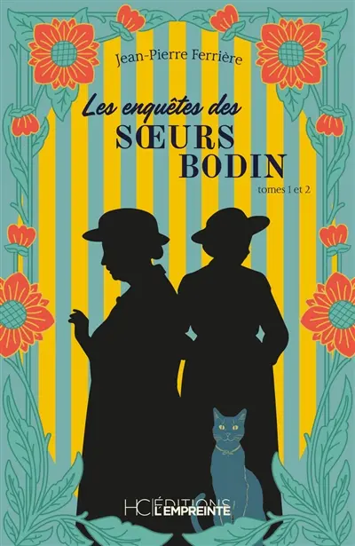 Les enquêtes des soeurs Bodin. Vol. 1 et 2