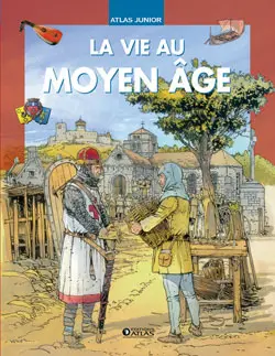 La vie au Moyen Age