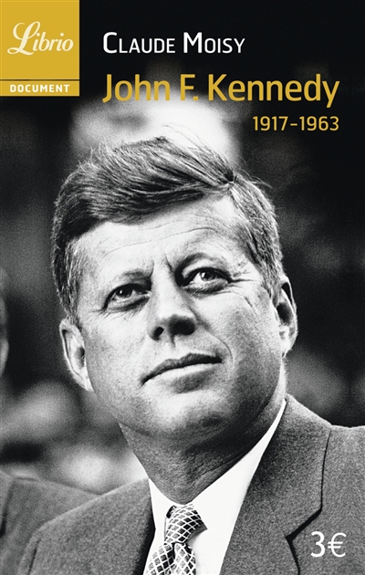 John F. Kennedy (1917-1963)