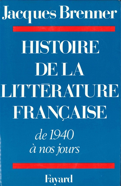 Histoire de la littérature française de 1940 à aujourd'hui
