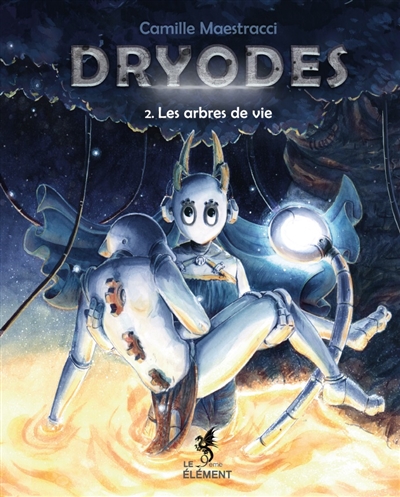 Dryodes. Vol. 2. Les arbres...