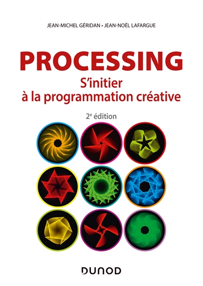 Processing : s'initier à la programmation créative