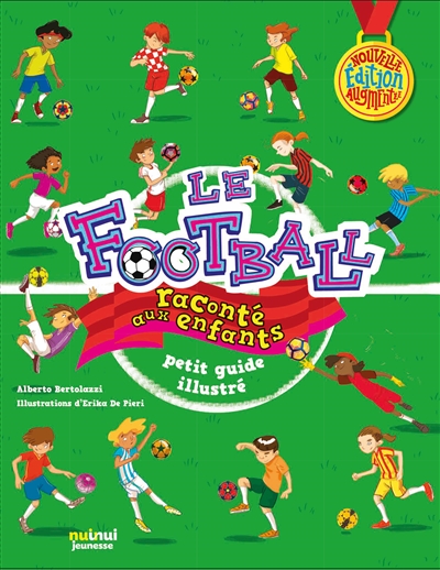 Le football raconté aux enfants : petit guide illustré