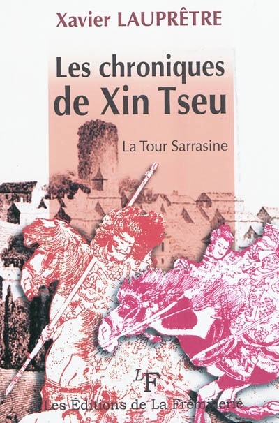 Les chroniques de Xin Tseu. La tour sarrasine