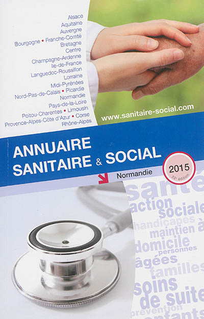 Annuaire sanitaire & social 2015 : Normandie
