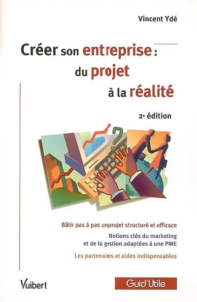 Créer son entreprise : du projet à la réalité