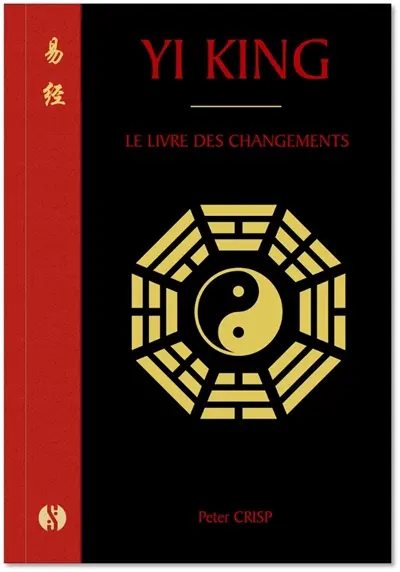 Yi king : le livre des changements