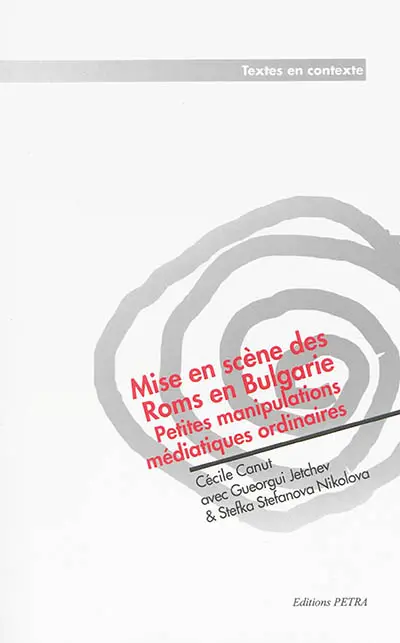 Mise en scène des Roms en Bulgarie : petites manipulations médiatiques ordinaires