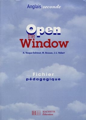 Open the window, anglais 2e : fichier pédagogique