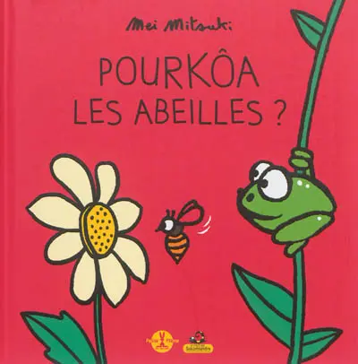 Pourkôa les abeilles ?